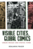 Visible Cities, Global Comics-Urban Images and Spatial Form