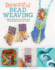 Beautiful Bead Weaving: Simple Techniques and Patterns for Creating Stunning Loom Jewelry (Design Originals) 19 Projects for Necklaces, Bracelets, Earrings, Pins, and More [Book Only]