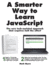 A Smarter Way to Learn Javascript: the New Approach That Uses Technology to Cut Your Effort in Half