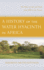 A History of the Water Hyacinth in Africa: the Flower of Life and Death From 1800 to the Present