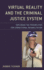 Virtual Reality and the Criminal Justice System: Exploring the Possibilities for Correctional Rehabilitation