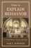How to Explain Behavior: a Critical Review and New Approach