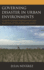 Governing Disaster in Urban Environments: Climate Change Preparation and Adaption After Hurricane Sandy