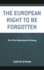 The European Right to Be Forgotten: the First Amendment Enemy