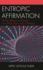 Entropic Affirmation: On the Origins of Conflict in Change, Death, and Otherness