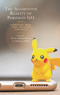 The Augmented Reality of Pok�mon Go