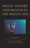 Social Support and Health in the Digital Age