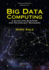 Big Data Computing: A Guide for Business and Technology Managers