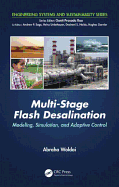 Multi-Stage Flash Desalination: Modeling, Simulation, and Adaptive Control (Engineering Systems and Sustainability)