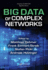 Big Data of Complex Networks (Chapman & Hall/Crc Big Data Series)