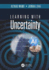 Learning with Uncertainty