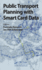 Public Transport Planning With Smart Card Data (Hb 2017)