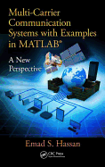 Multi-Carrier Communication Systems with Examples in MATLAB�: A New Perspective