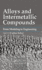 Alloys and Intermetallic Compounds: From Modeling to Engineering