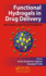 Functional Hydrogels in Drug Delivery: Key Features and Future Perspectives