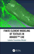 Finite Element Modeling of Textiles in Abaqus™ Cae