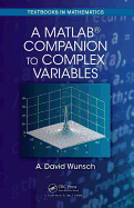 A Matlab� Companion to Complex Variables (Textbooks in Mathematics)