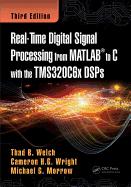 Real-Time Digital Signal Processing From Matlab to C With the Tms320c6x Dsps