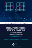 Stochastic Methods in Scientific Computing