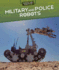 Military and Police Robots (Robots and Robotics)