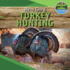 We'Re Going Turkey Hunting (Hunting and Fishing: a Kid's Guide)