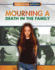 Mourning a Death in the Family (Family Issues and You)