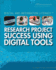 Research Project Success Using Digital Tools (Digital and Information Literacy)