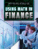 Using Math in Finance (Math You Will Actually Use)