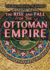 The Rise and Fall of the Ottoman Empire (the Rise and Fall of Empires)