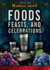 Foods, Feasts, and Celebrations (Life in the Middle Ages)