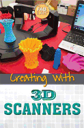 Creating With 3d Scanners (Getting Creative With Fab Lab)