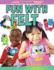 Fun With Felt (Cool Crafts for Kids)