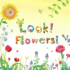 Look! Flowers!