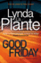 Good Friday: a Jane Tennison Thriller (Book 3) (3)