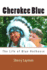 Cherokee Blue: the Biography of Blue Hothouse