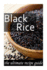 Black Rice: the Ultimate Recipe Guide
