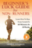 Beginners Luck Guide for Non-Runners: Learn to Run From Scratch to an Hour in 10 Weeks