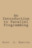 An Introduction to Parallel Programming
