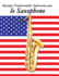 Musique Traditionnelle Am�ricaine Pour Le Saxophone: 10 Chansons Patriotiques Des �tats-Unis (French Edition)