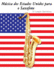 M�sica Dos Estados Unidos Para O Saxofone: 10 Can��es Patri�ticas (Portuguese Edition)