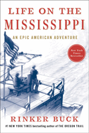 Life on the Mississippi: an Epic American Adventure