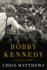 Bobby Kennedy: a Raging Spirit