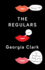 The Regulars: a Novel