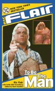 Ric Flair: to Be the Man Format: Paperback