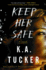 Keep Her Safe: a Novel