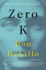 Zero K: a Novel
