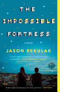 The Impossible Fortress: a Novel