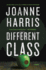Different Class: the Last in a Trilogy of Dark, Chilling and Compelling Psychological Thrillers From Bestselling Author Joanne Harris (Rebecca Buckfast, 2)