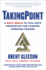 Takingpoint: a Navy Seal's 10 Fail Safe Principles for Leading Through Change
