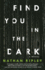 Find You in the Dark: a Novel
